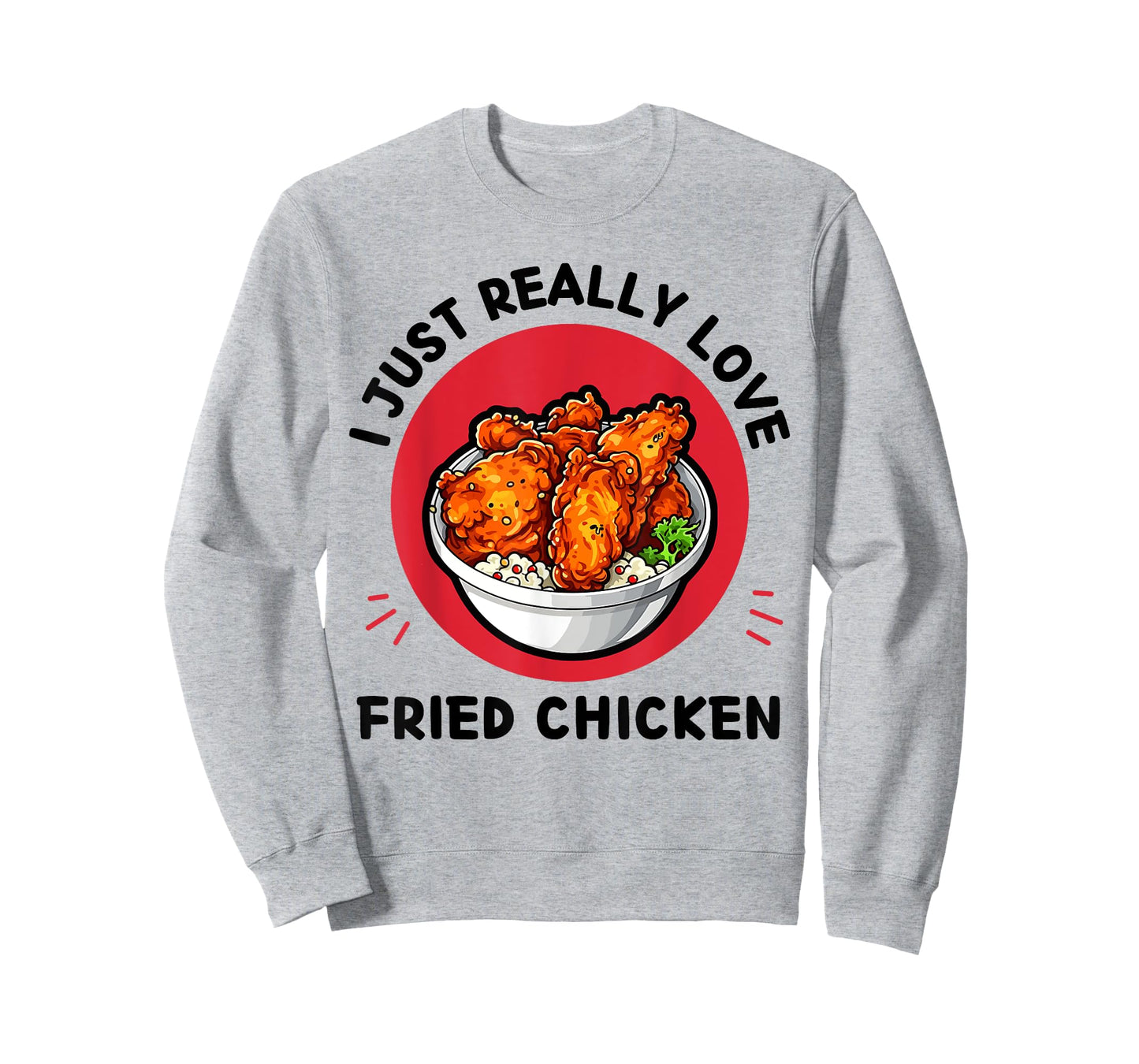 Fried Chicken Food I Just Really Love Fried Chicken Lover T-Shirt
