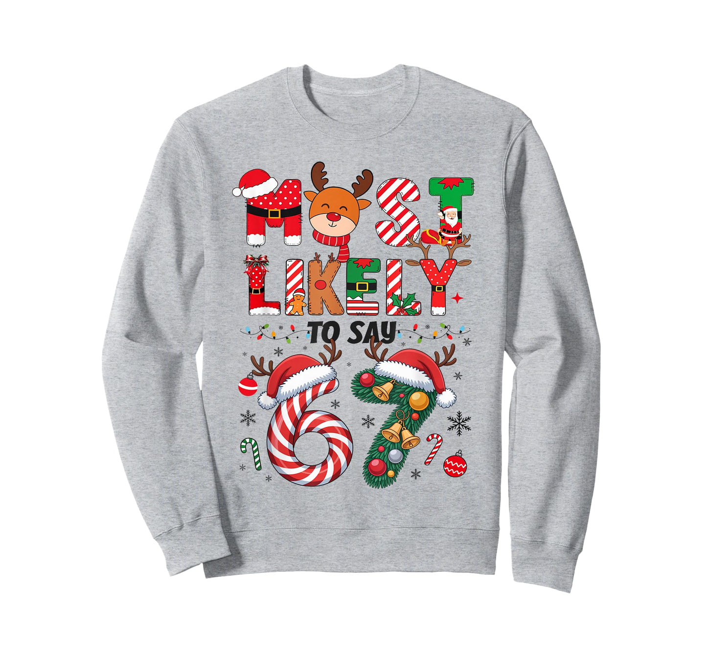 Funny Most Likely to Say 67 Meme Six Seven Santa Christmas T-Shirt
