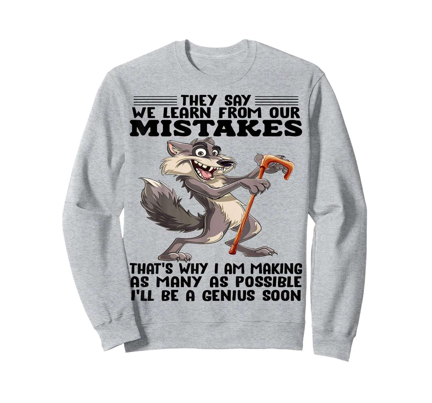 Cute Wolf They Say We Learn From Our Mistakes T-Shirt