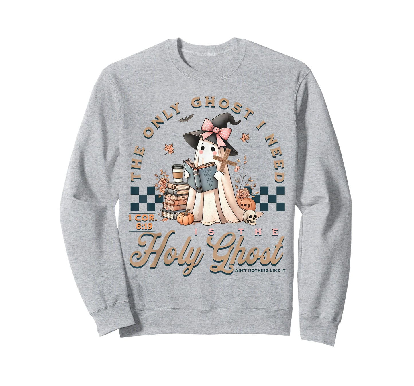 The Only Ghost I Need Is The Holy Ghost Ain't Nothing Like T-Shirt