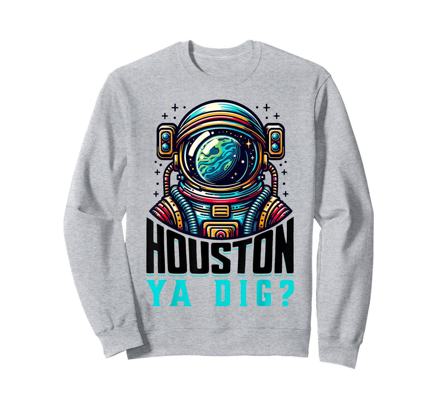 Houston, Ya Dig? Funny Southern Houston Astronaut T-Shirt