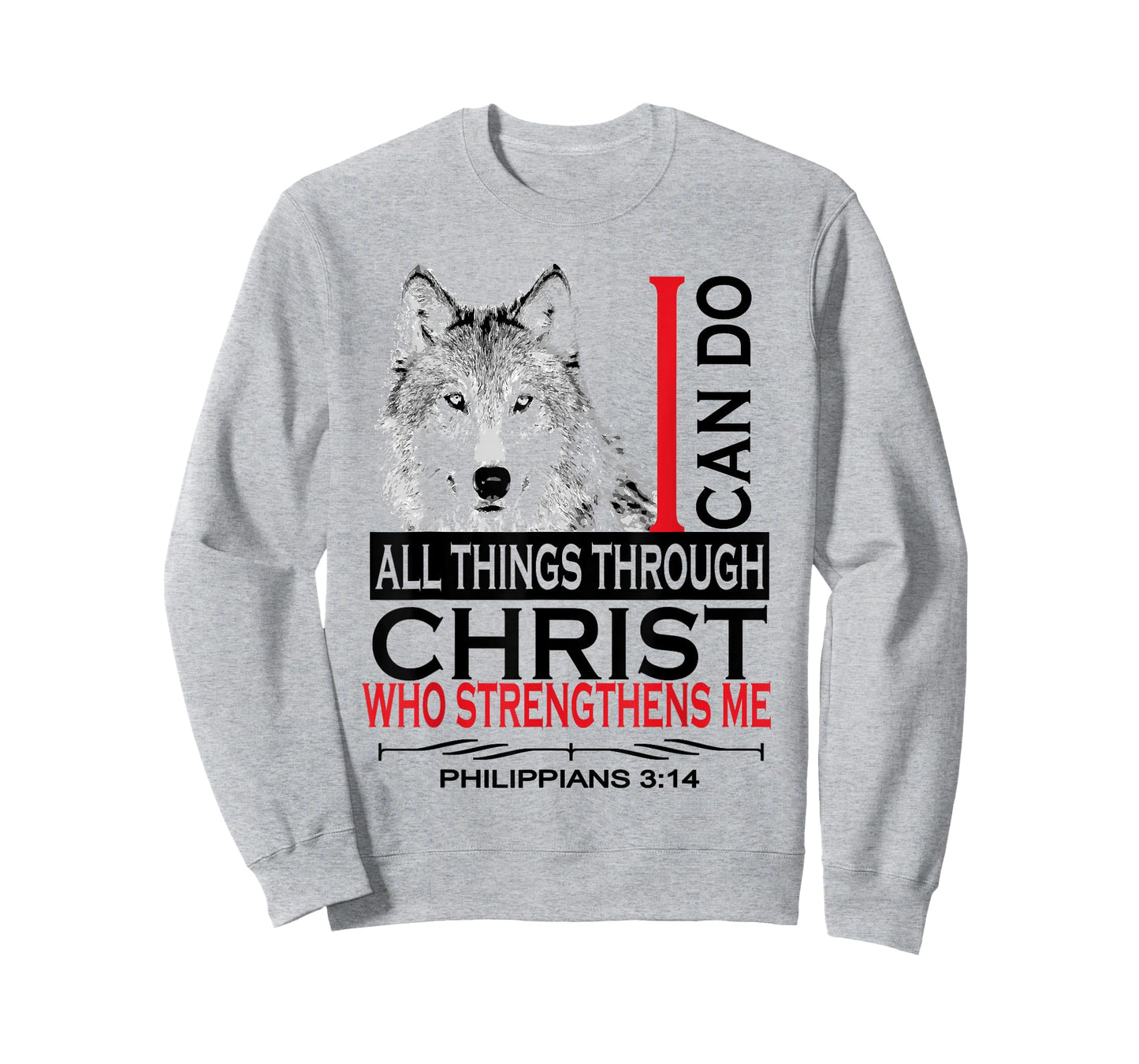 Philippians 4:13 Christian Bible Verses Cool Wolf Men Women T-Shirt