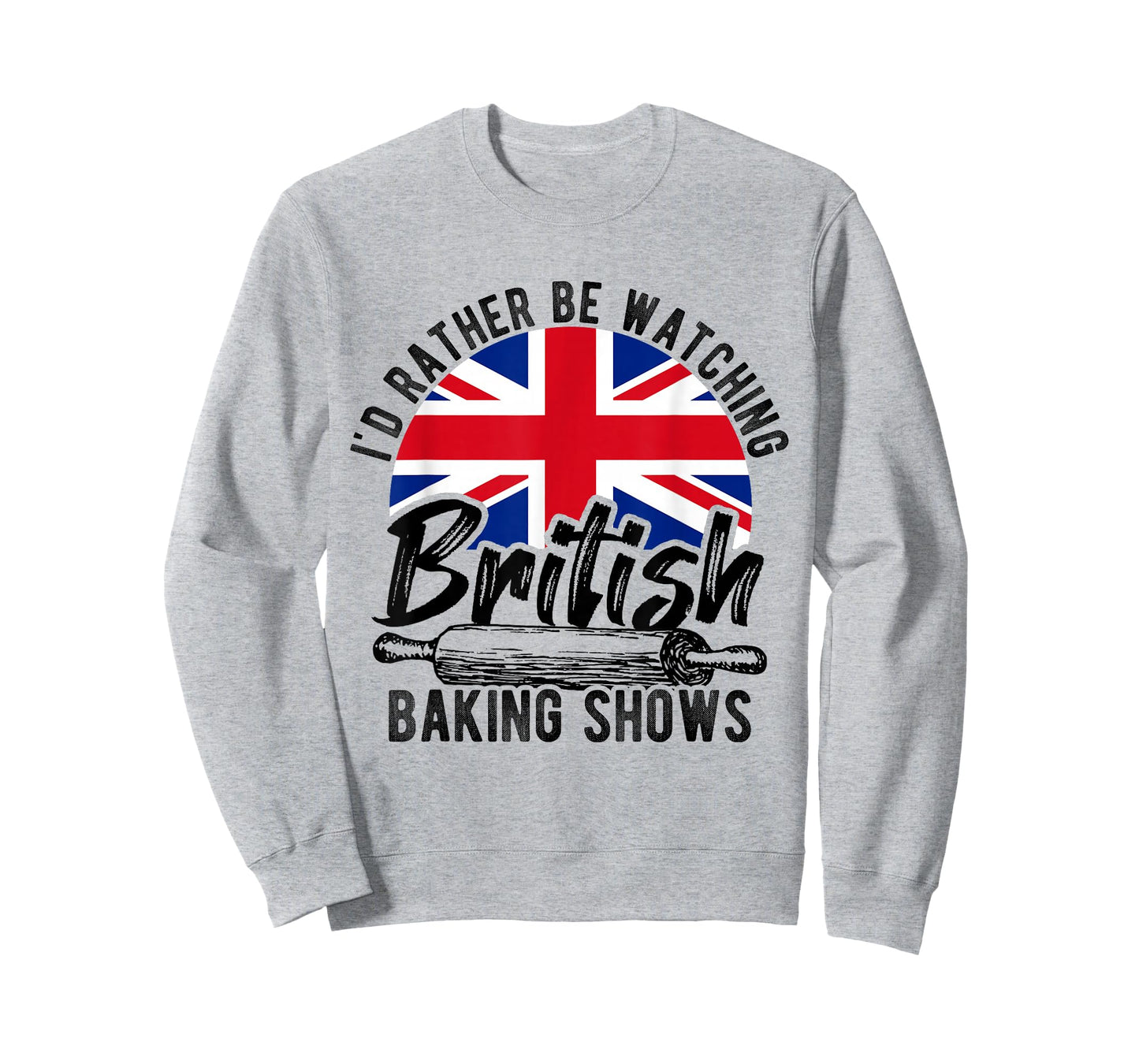 I'd Rather Be Watching British Baking Shows Baker Chef Cake T-Shirt