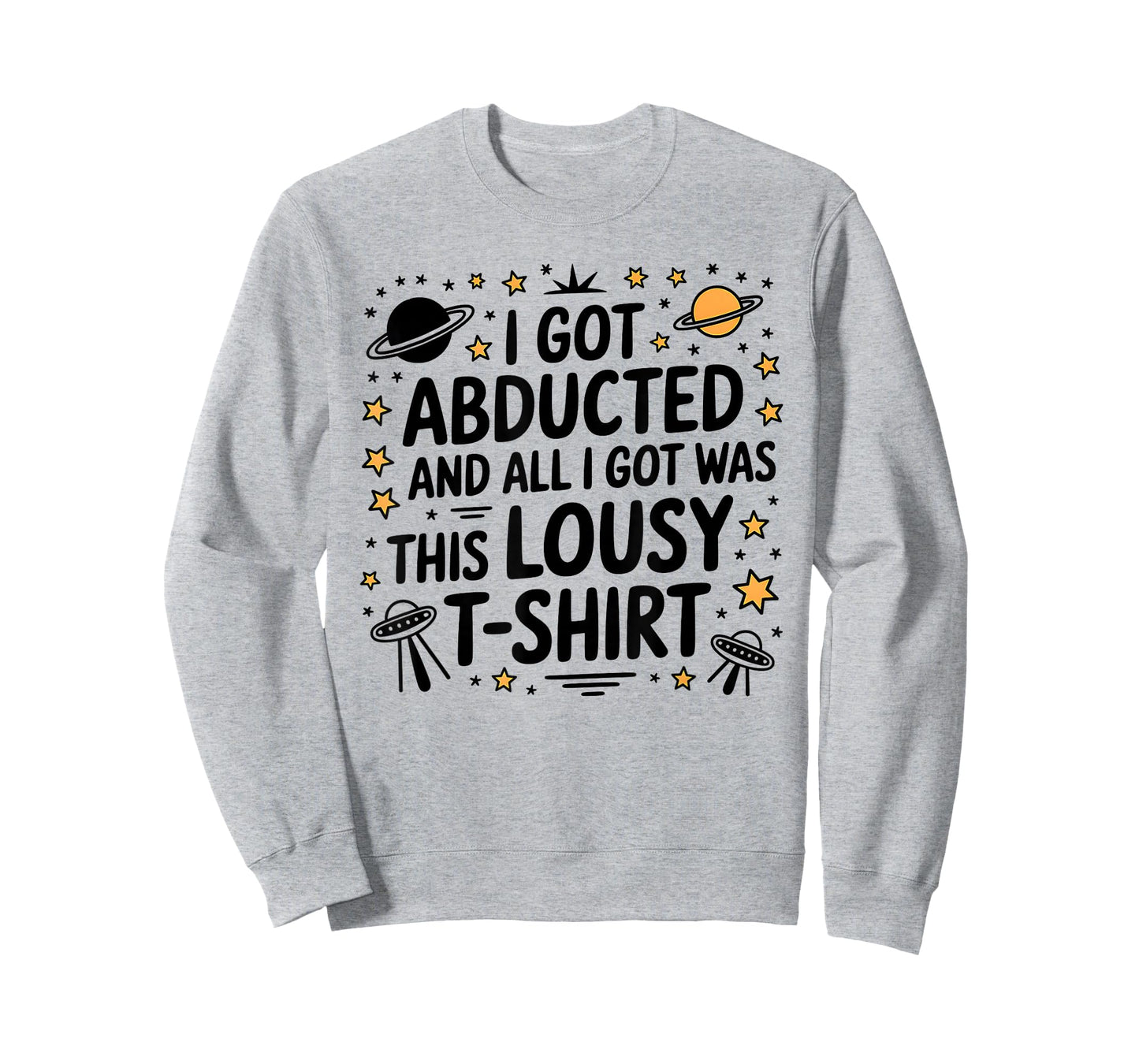 Alien I Got Abducted Shirt UFO Alien Lover Extraterrestrial T-Shirt