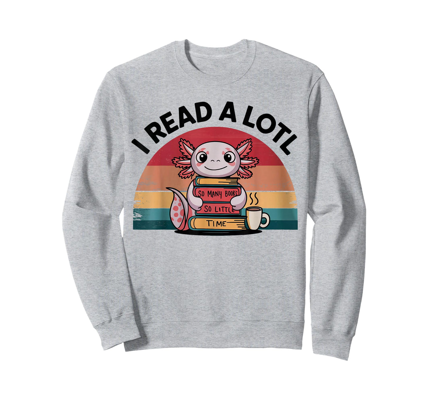 I Read Alotl Axolotl Retro Funny Reading Books Lover Vintage T-Shirt