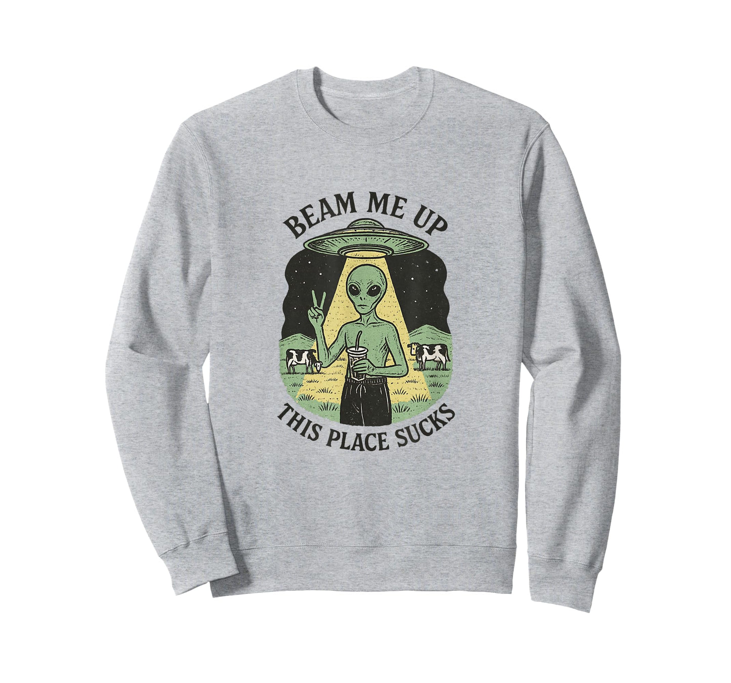 Beam Me Up, This Place Sucks Funny Alien UFO T-Shirt