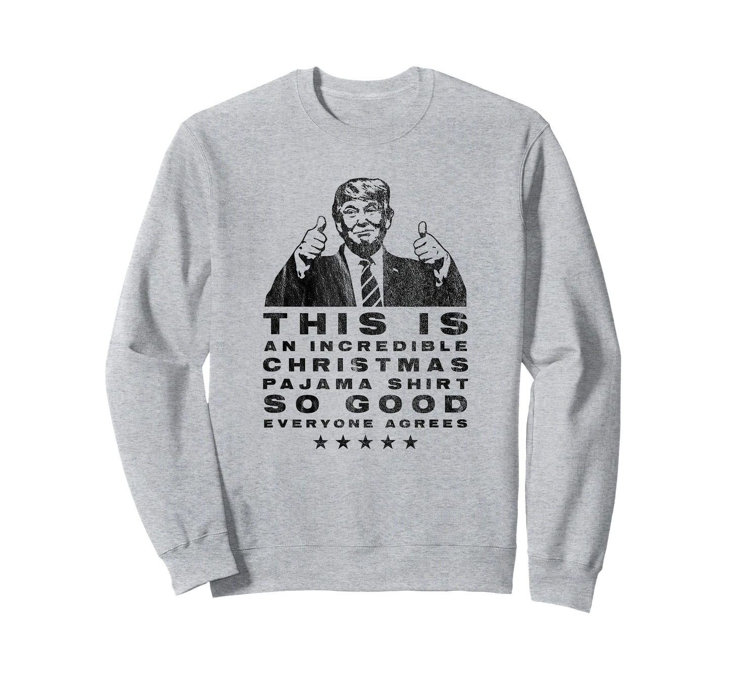 Trump Christmas Pajama Shirt So Good Everyone Agrees Funny T-Shirt