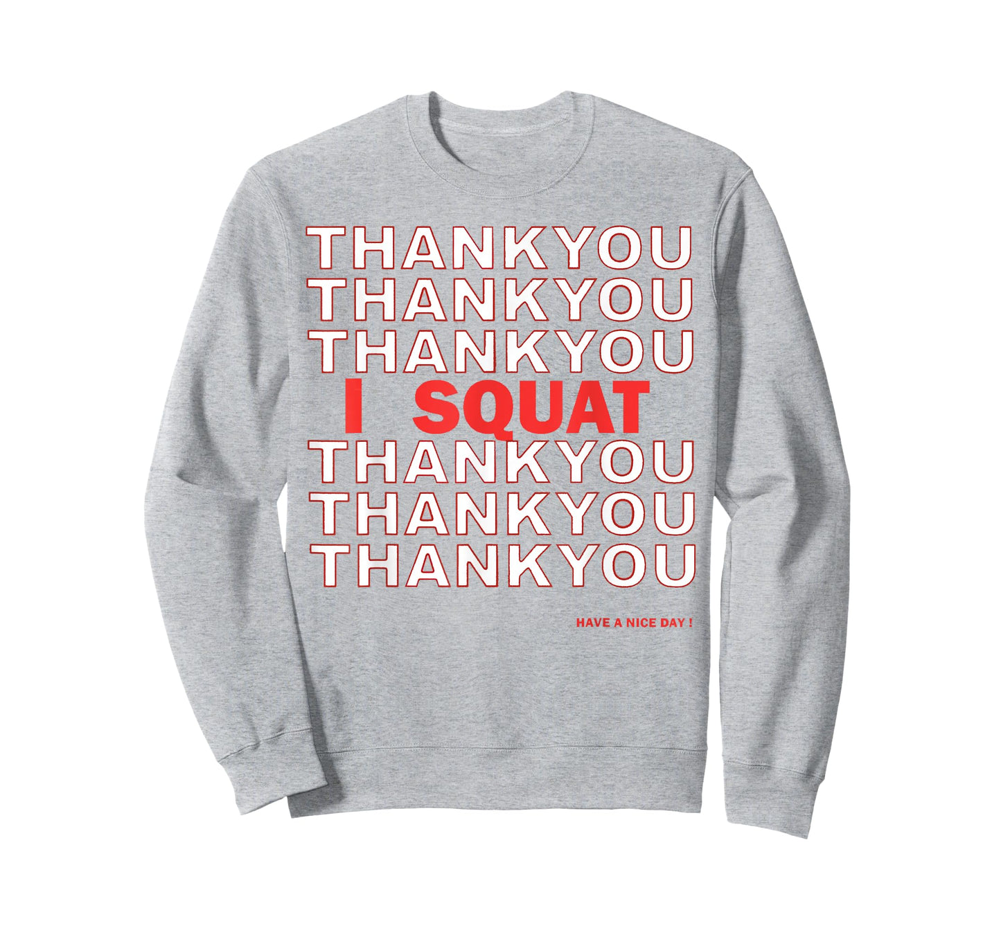 Thank You I Squat Gym Work Out Lift T-Shirt