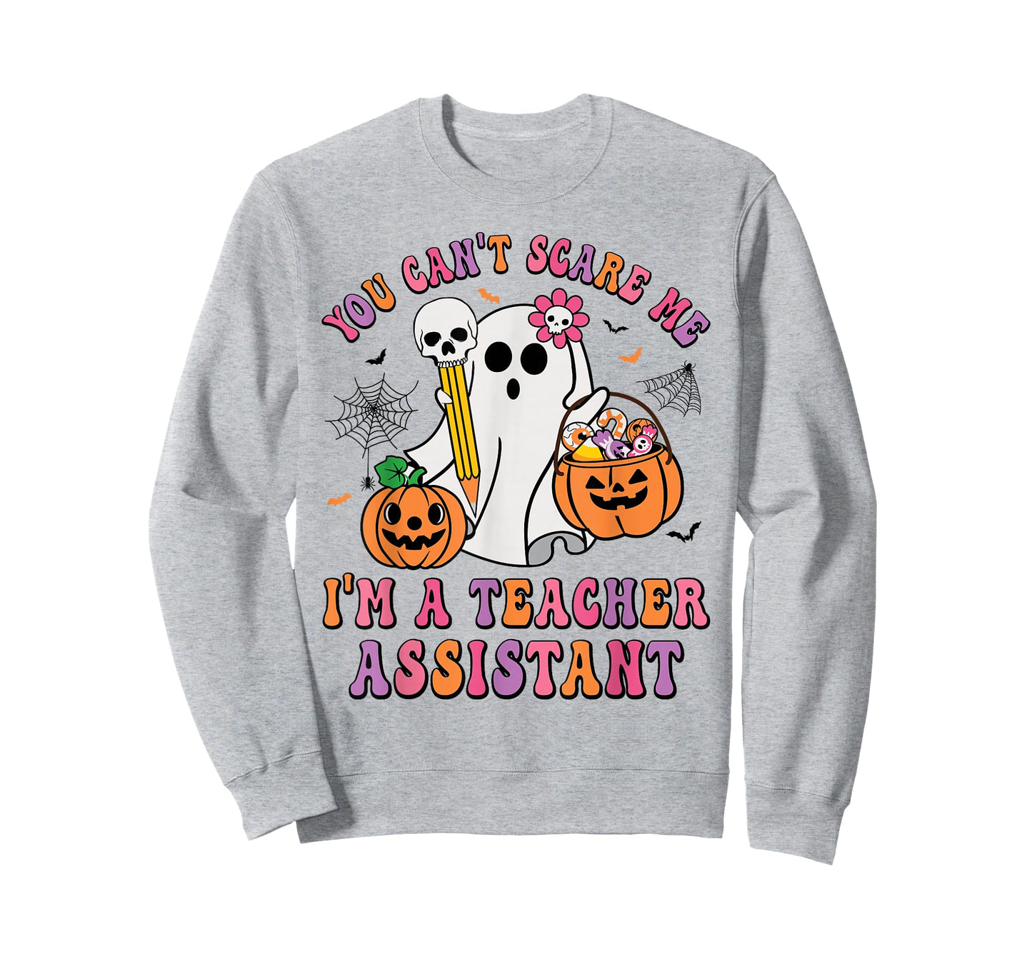 You Can't Scare Me I'm A School Teachers Assistant Halloween T-Shirt