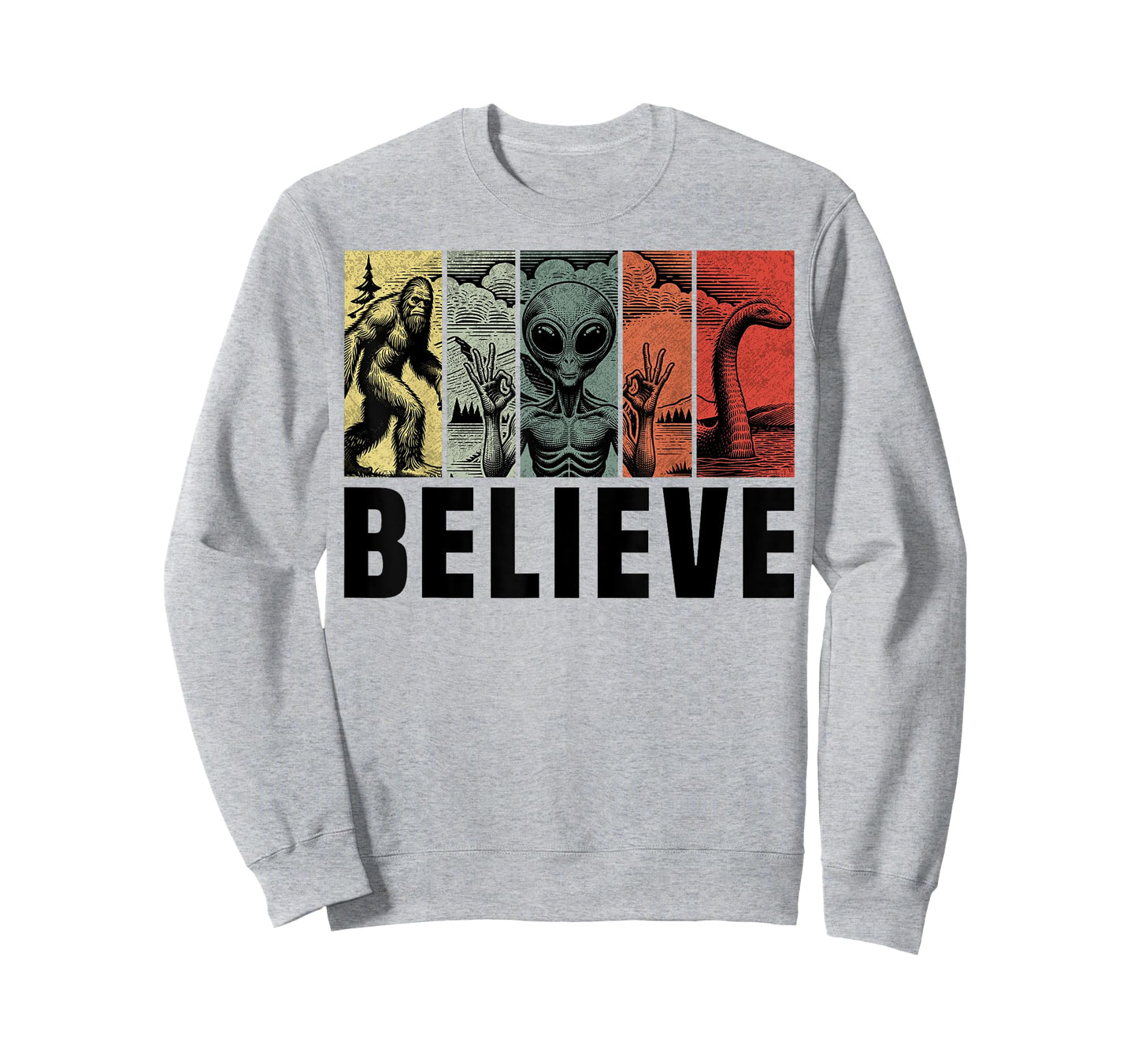 Believe Bigfoot Alien Loch Ness Monster Funny Retro Cryptids T-Shirt