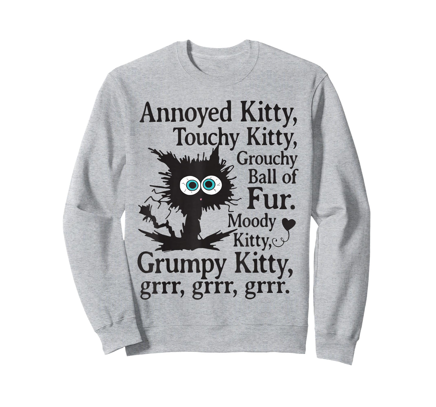 Annoyed Kitty Touchy Kitty Grouchy Ball Of Fur T-Shirt