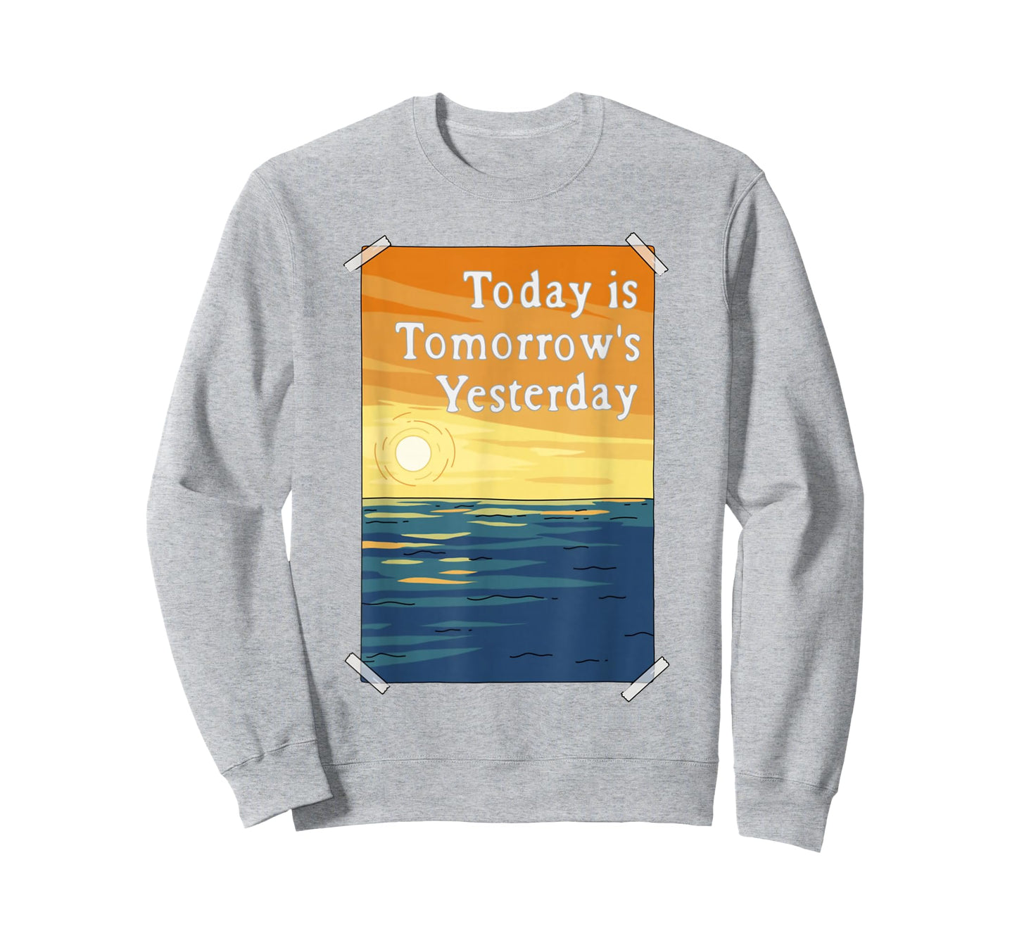 Today is Tomorrow's Yesterday T-Shirt