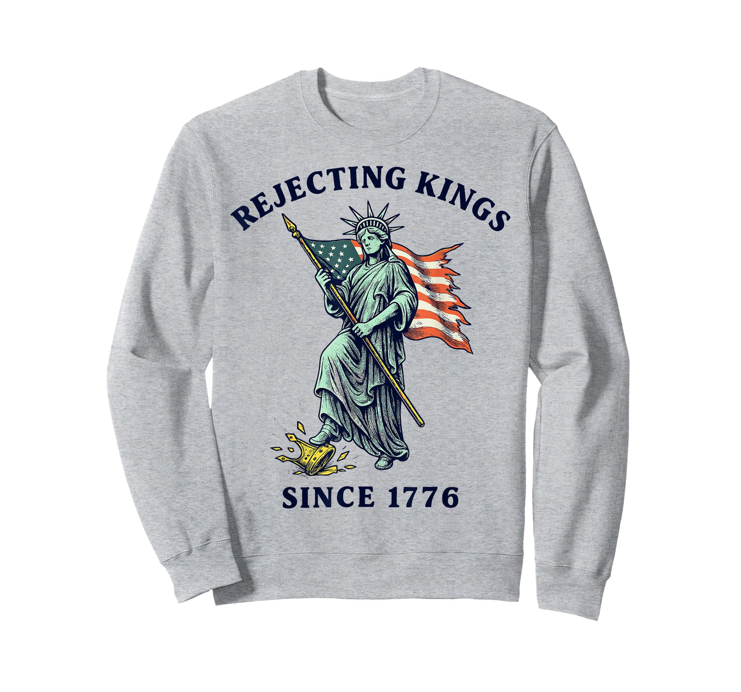 Rejecting Kings Since 1776, Statue of Liberty 4th of July T-Shirt