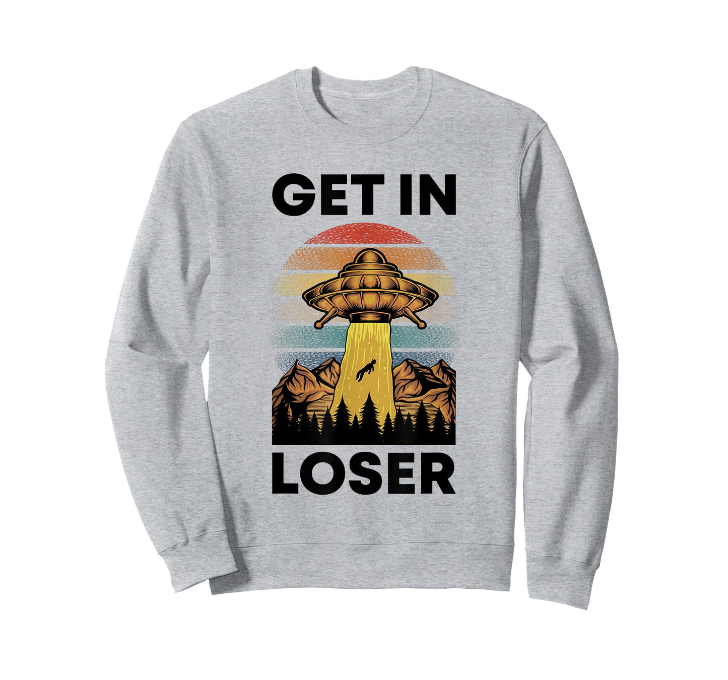 Funny Alien Get In Loser Retro UFO Abduction Space Science T-Shirt