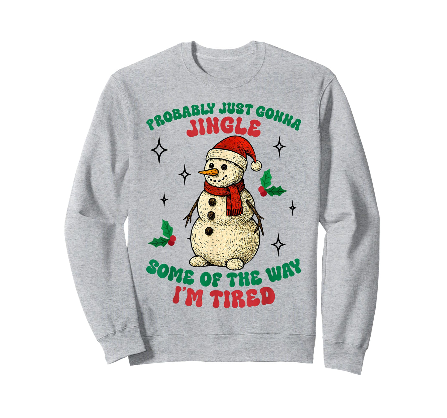 Funny Probably Just Gonna Jingle Some of The Way I'm Tired T-Shirt