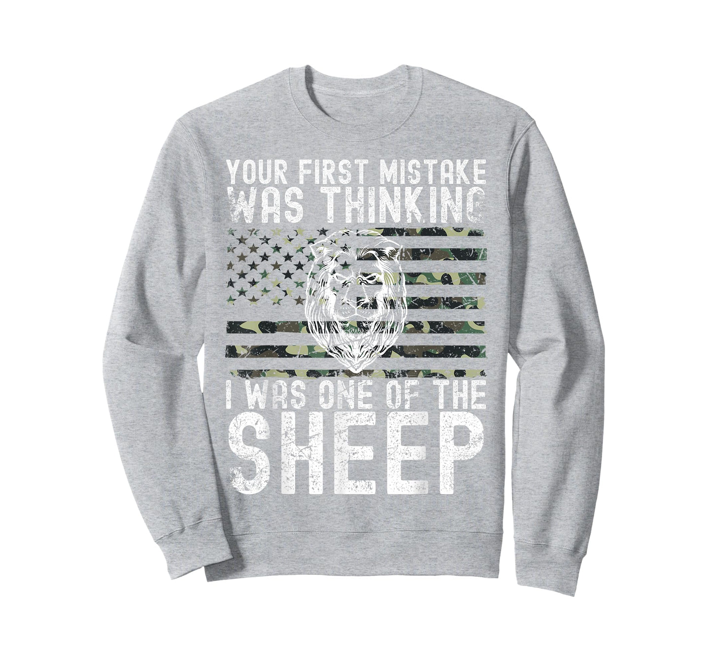 Your First Mistake was Thinking I was One of The Sheep T-Shirt