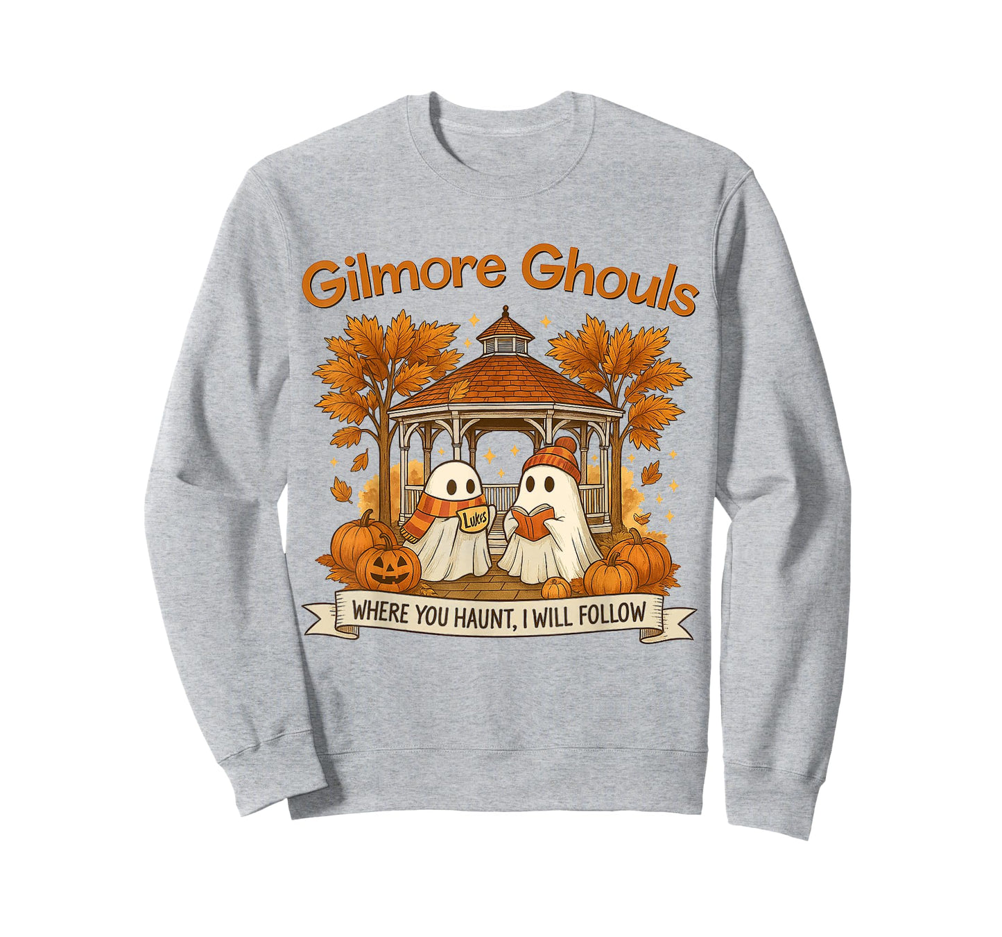 Gilmore Ghouls Ghosts Where You Haunt I Will Follow Design T-Shirt