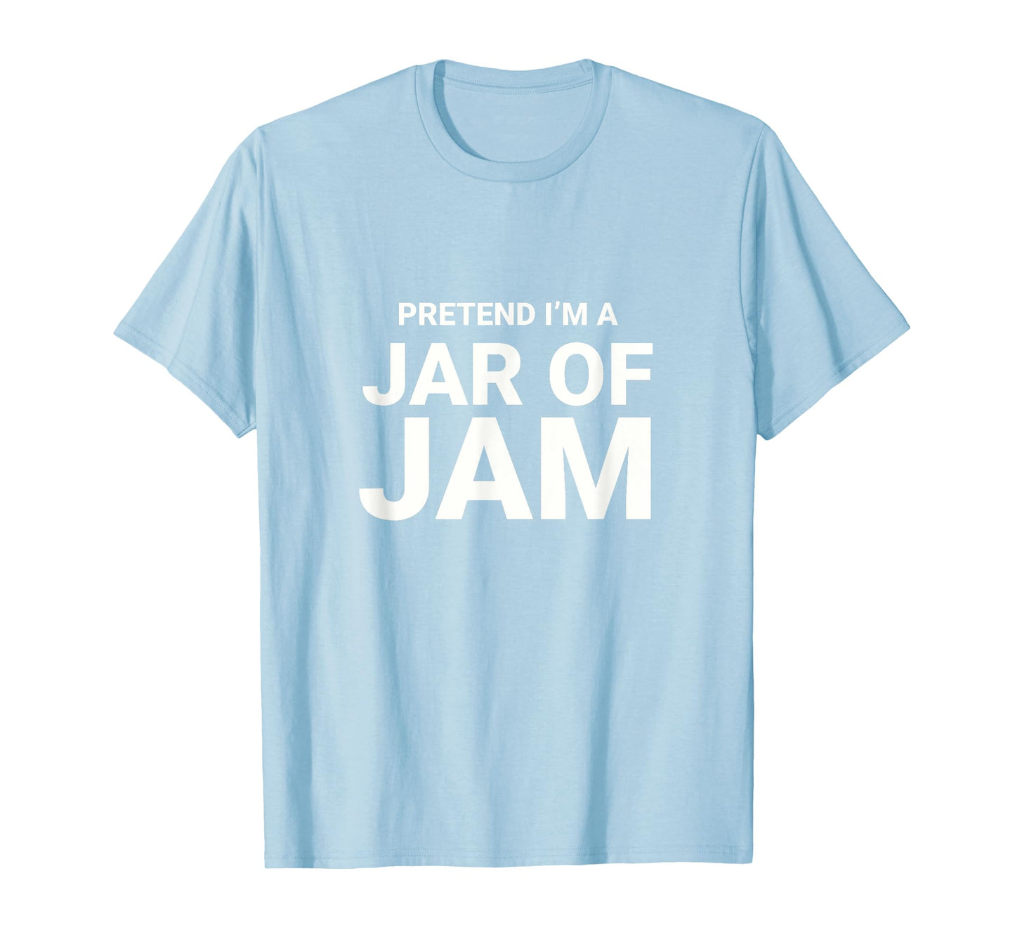 Pretend I’m A Jar of Jam, Jelly easy funny halloween costume T-Shirt