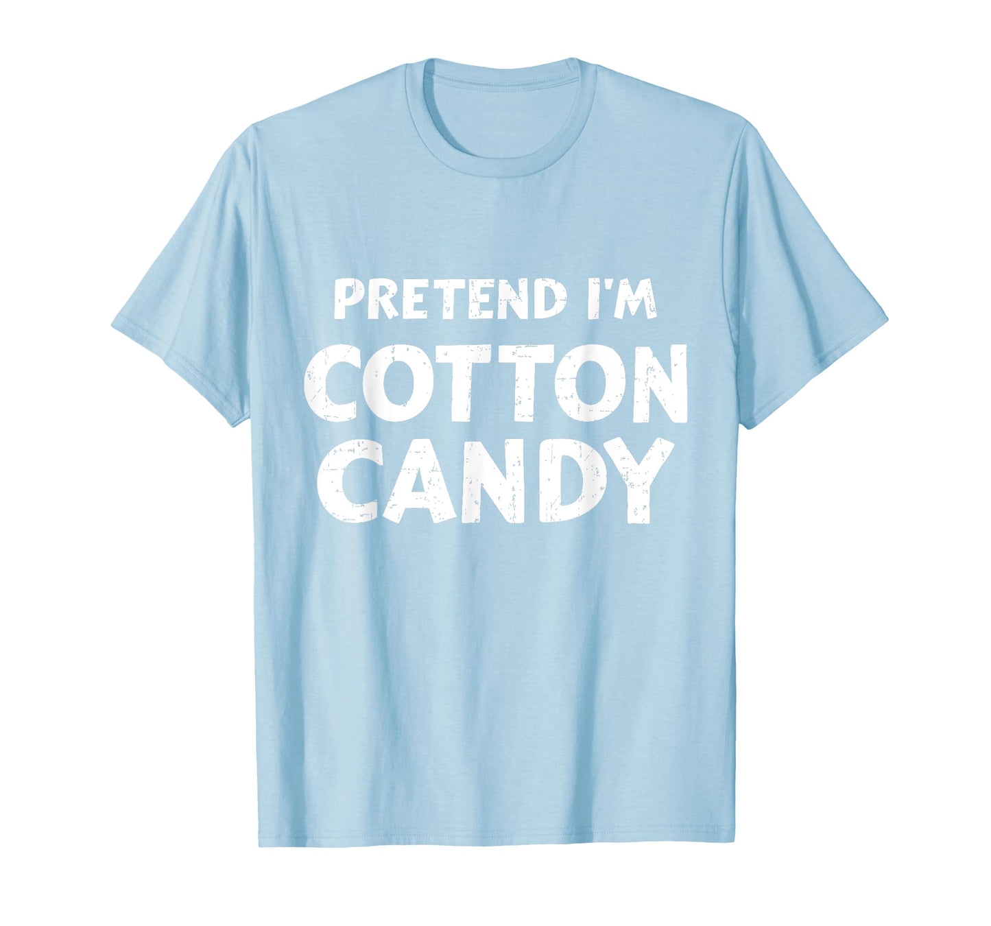 Pretend I'm candy funny lazy DIY halloween costume T-Shirt