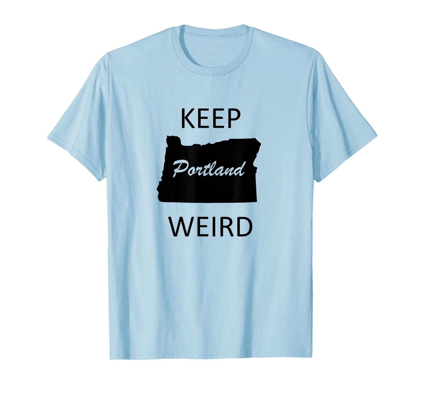 Keep Portland Weird T-Shirt Funny Gift Road Trip Oregon T-Shirt