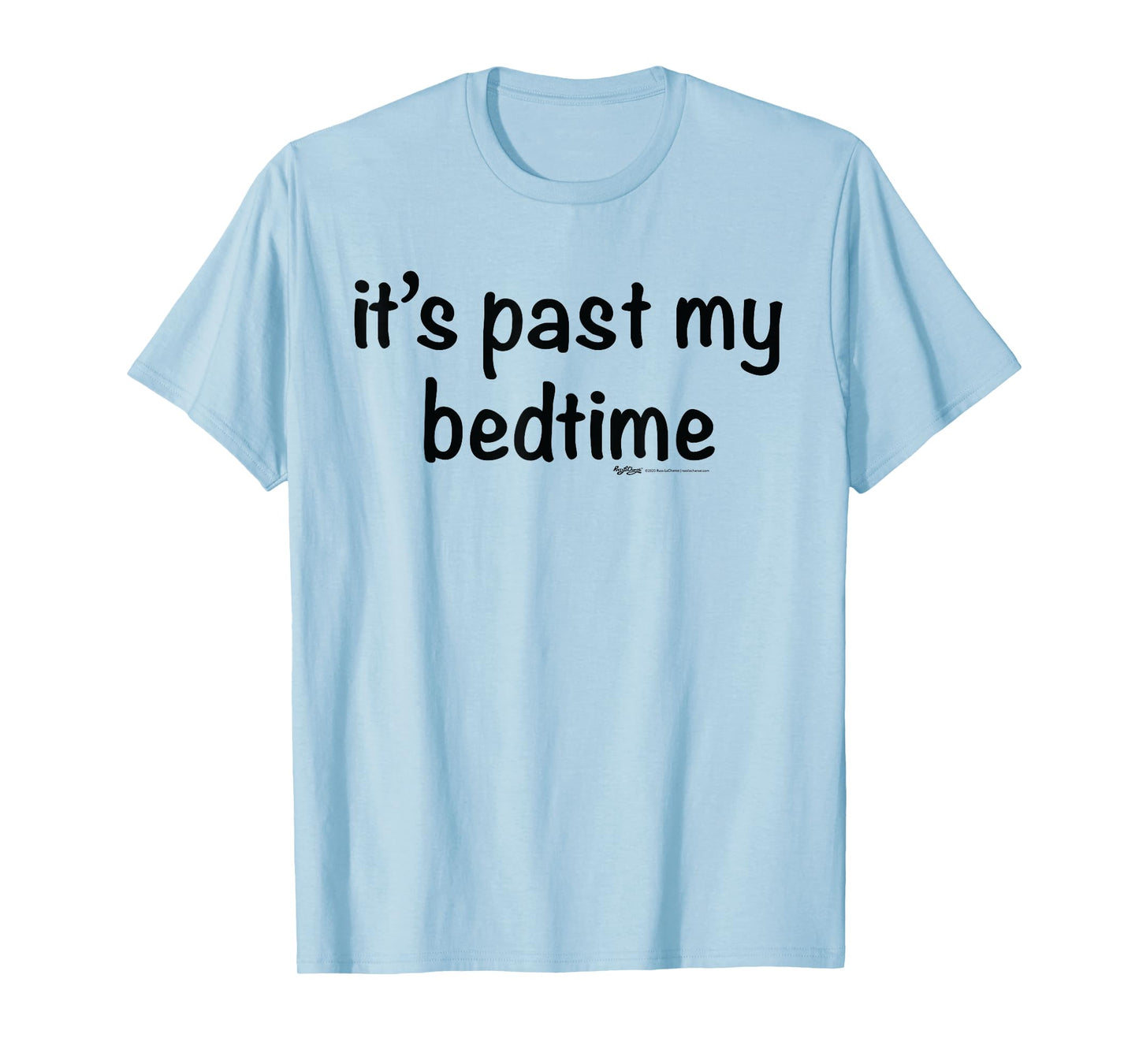 It's Past My Bedtime Nap T-Shirt