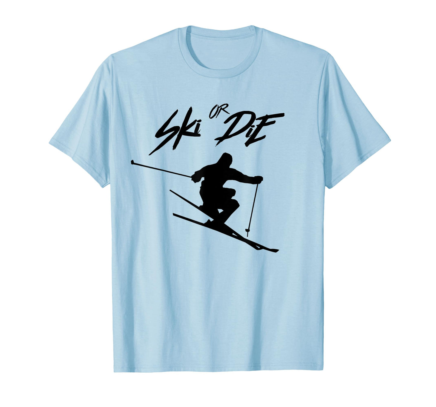 Ski or Die - Cool Skiing Design T-Shirt