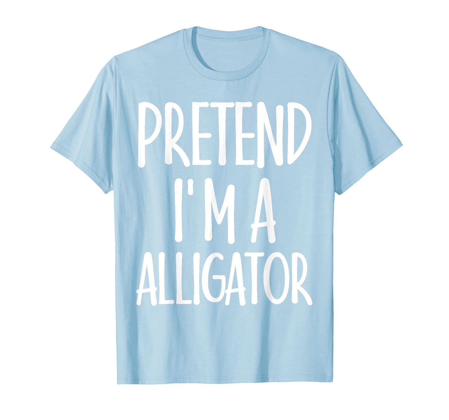 Easy Pretend I'm Alligator Costume Gift Halloween Crocodile T-Shirt