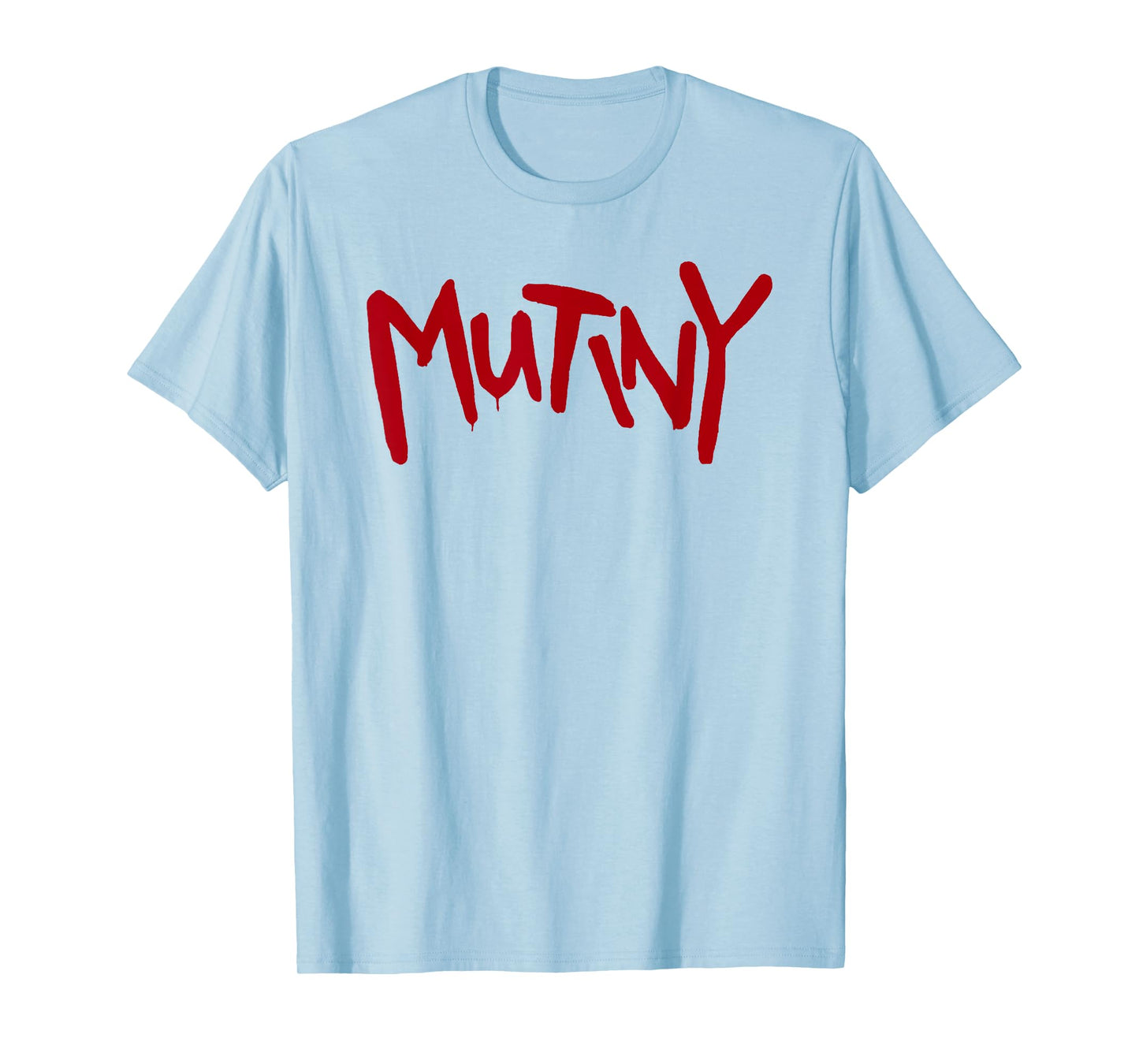 Halt and Catch Mutiny T-Shirt