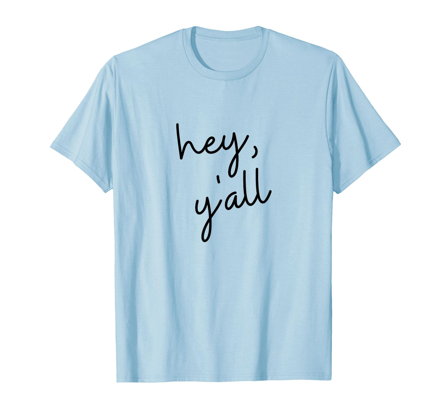 Hey Y'all Texas T-Shirt
