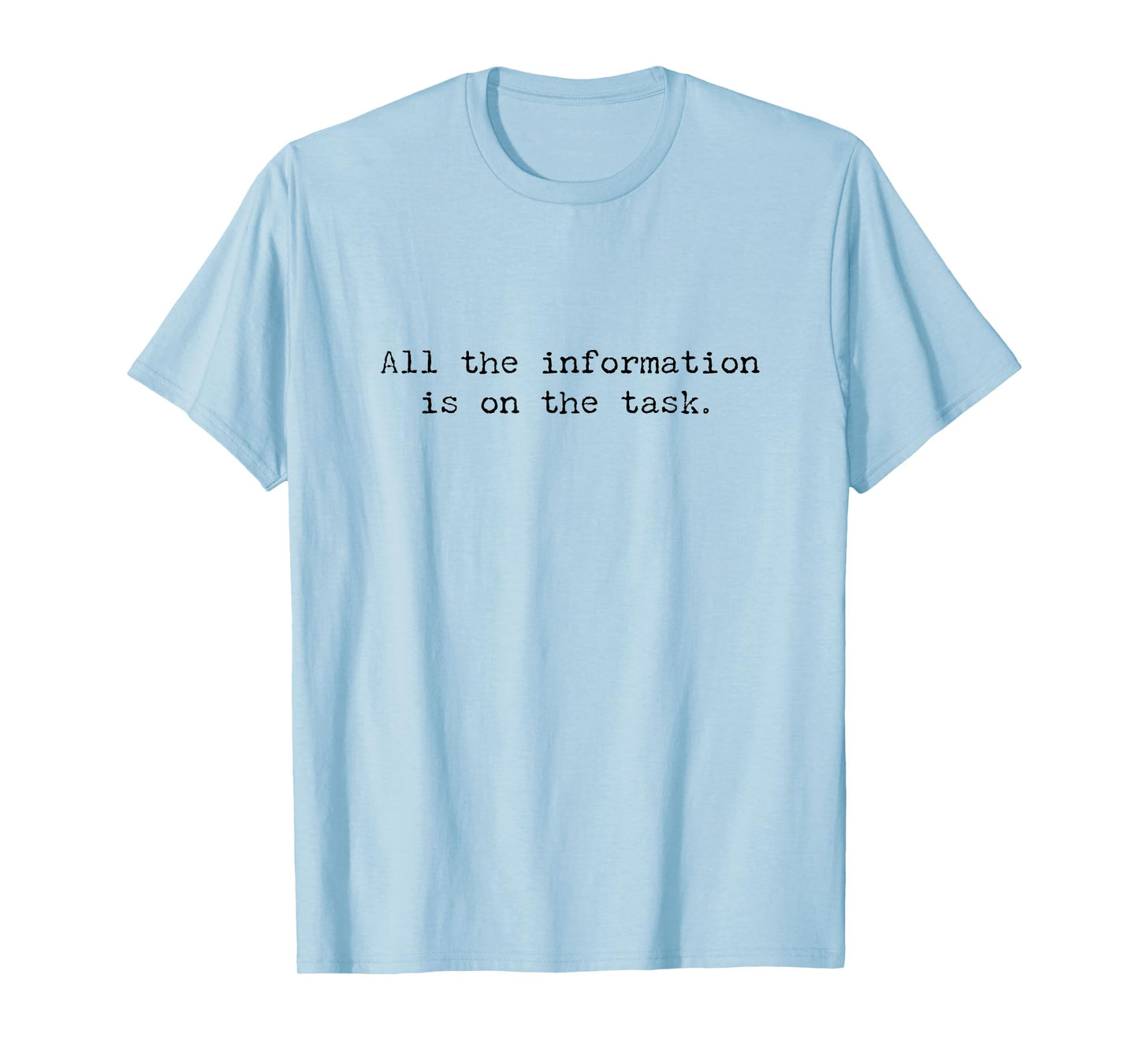 Taskmaster All The Information, Your Time Starts Now T-Shirt