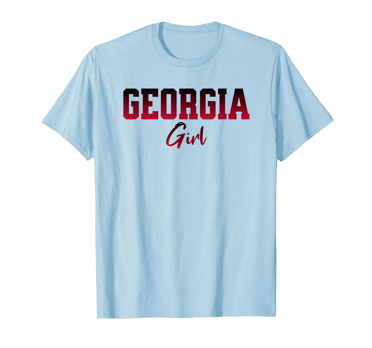 Cute Georgia Girl. for Women and Girls who Love Georgia T-Shirt