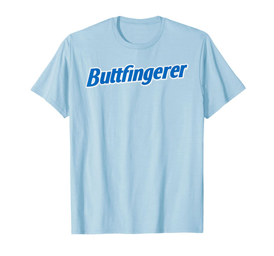 Funny BUTTFINGERER Tee BUTT FINGERER Halloween Embarrassing T-Shirt