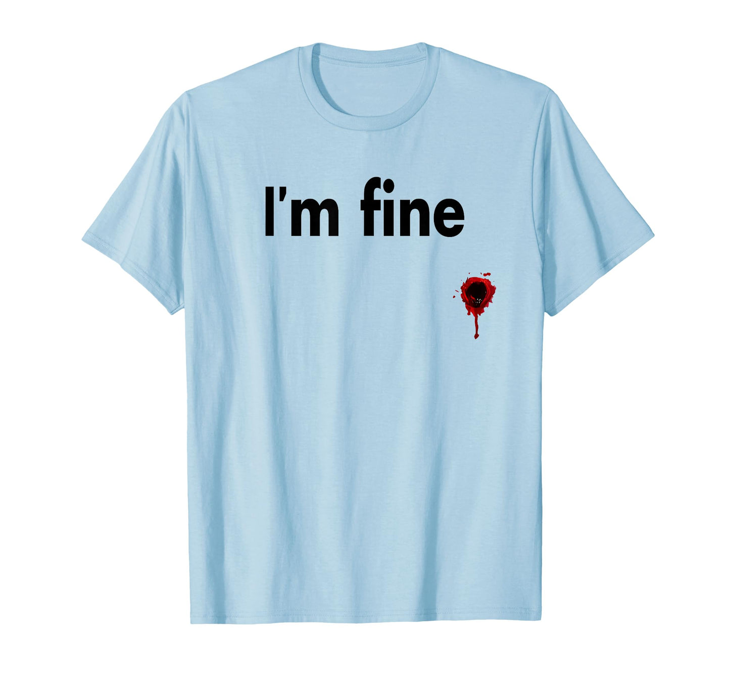 I'm Fine Bloody Funny Horror Halloween Men Women T-Shirt
