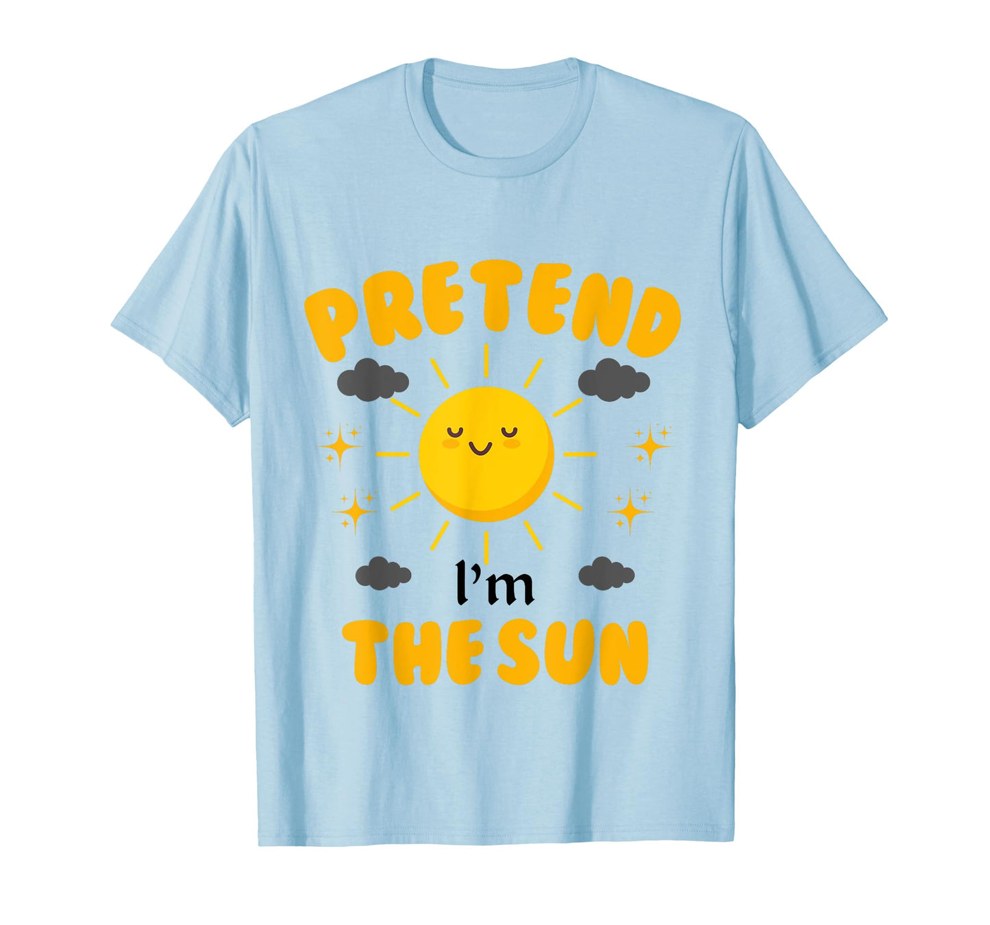 Pretend I'm The Sun Funny Halloween Costume T-Shirt