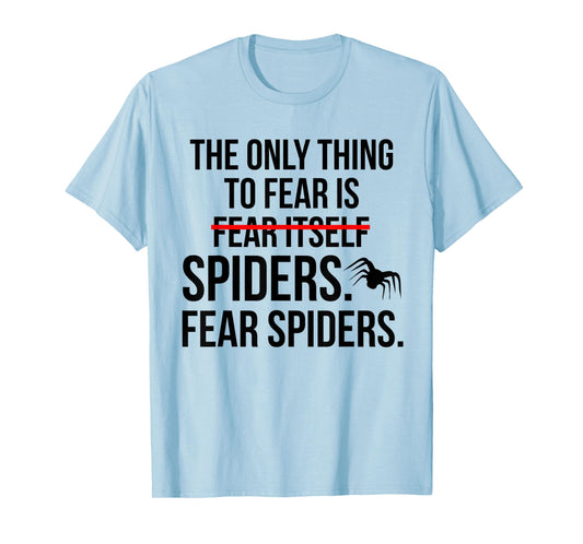Funny Fear Spiders Halloween Costume T-Shirt