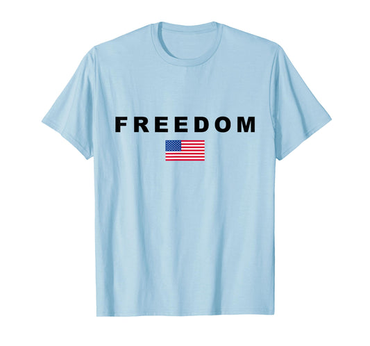 Freedom American Flag Patriotic Conservative USA T-Shirt