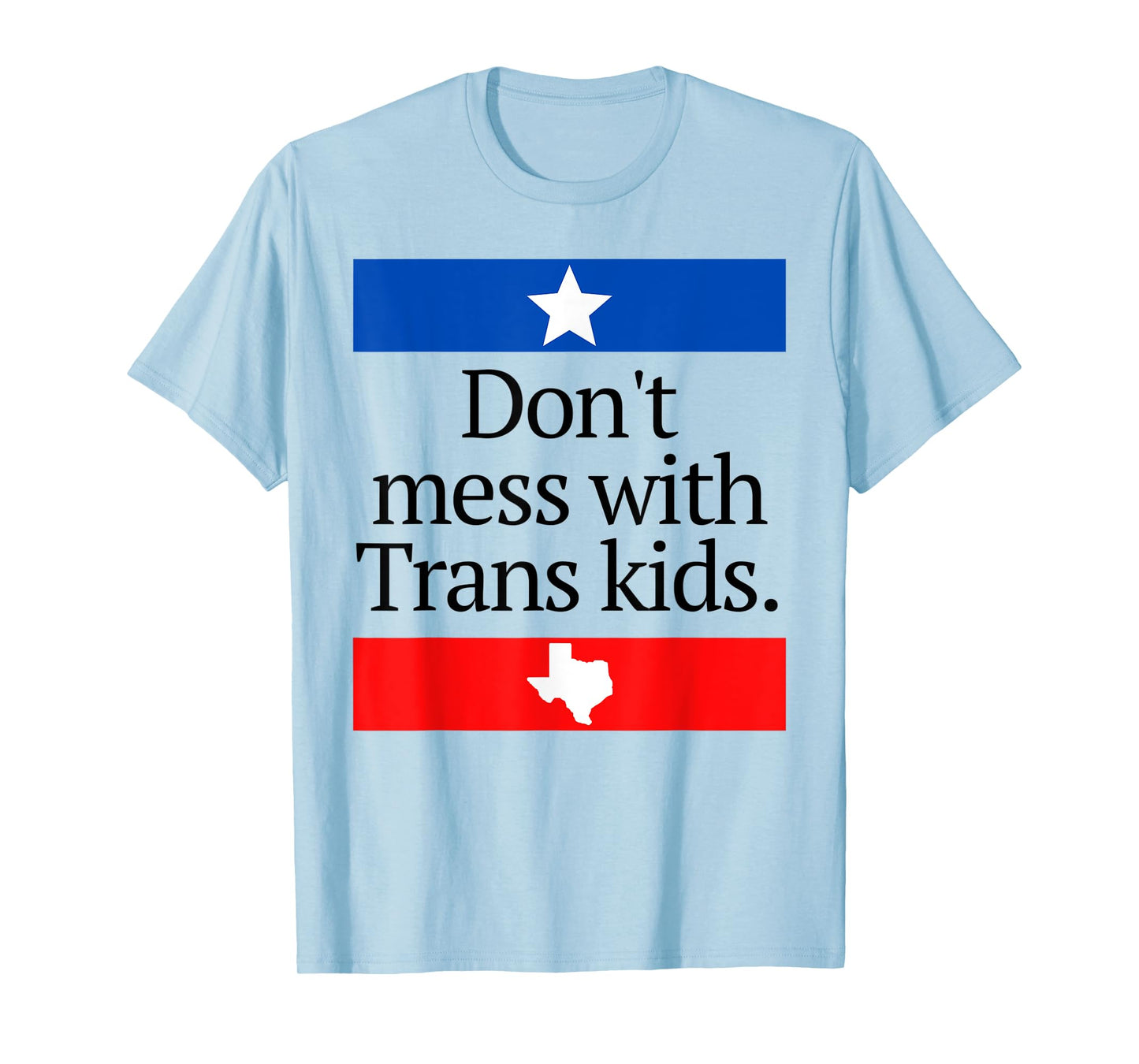 Don't Mess With Trans Kids Shirt Don't Mess With Trans Kids T-Shirt