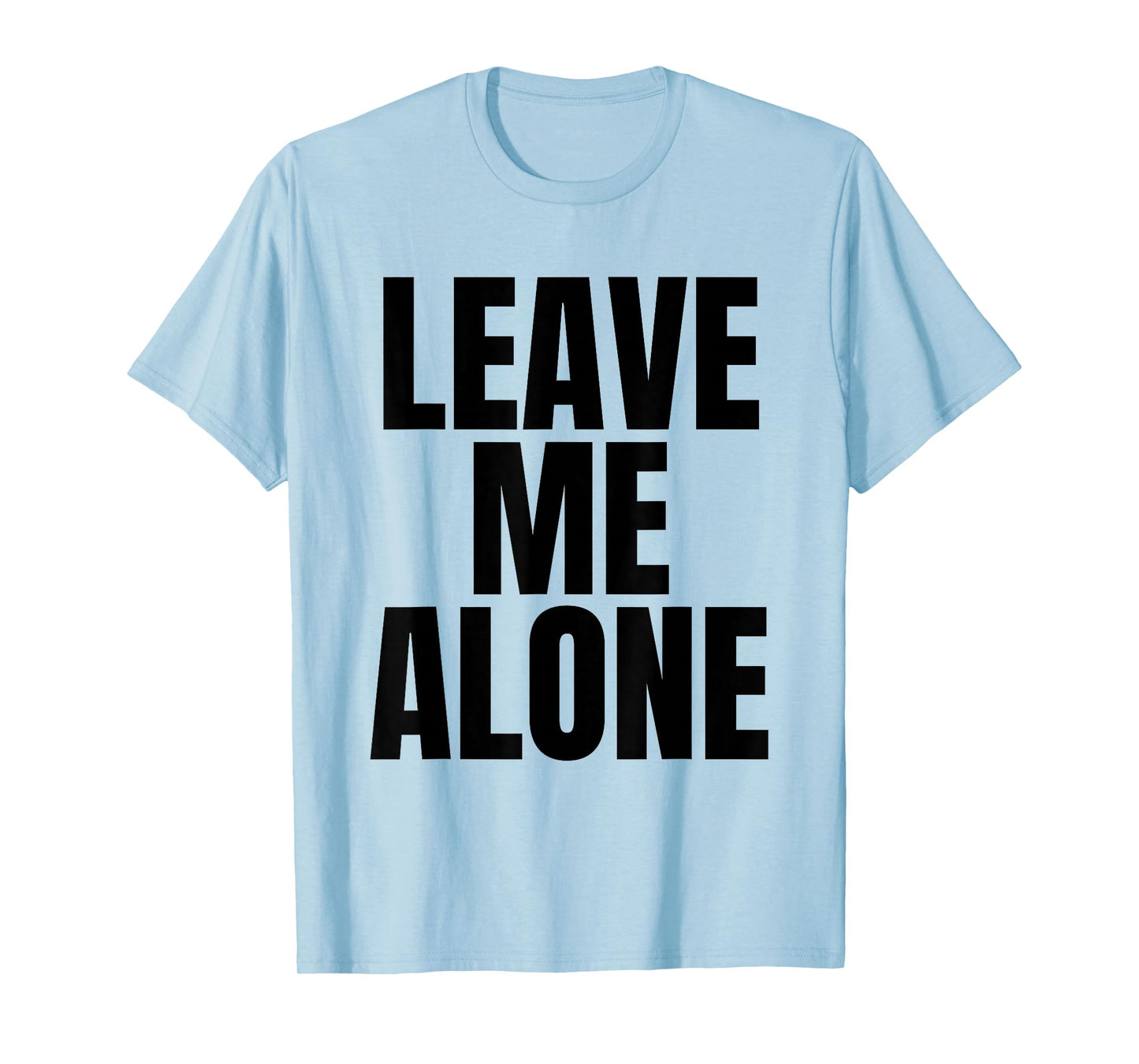 Original Leave Me Alone Shirt Kid White T-Shirt