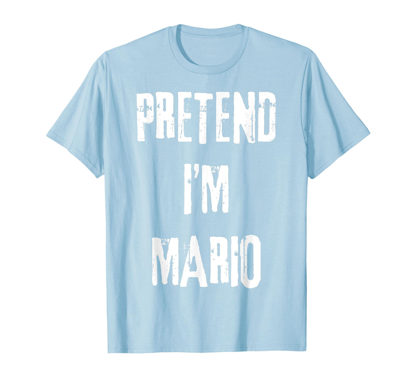 Pretend I'm Mario Videogames Halloween Last Minute Costume T-Shirt
