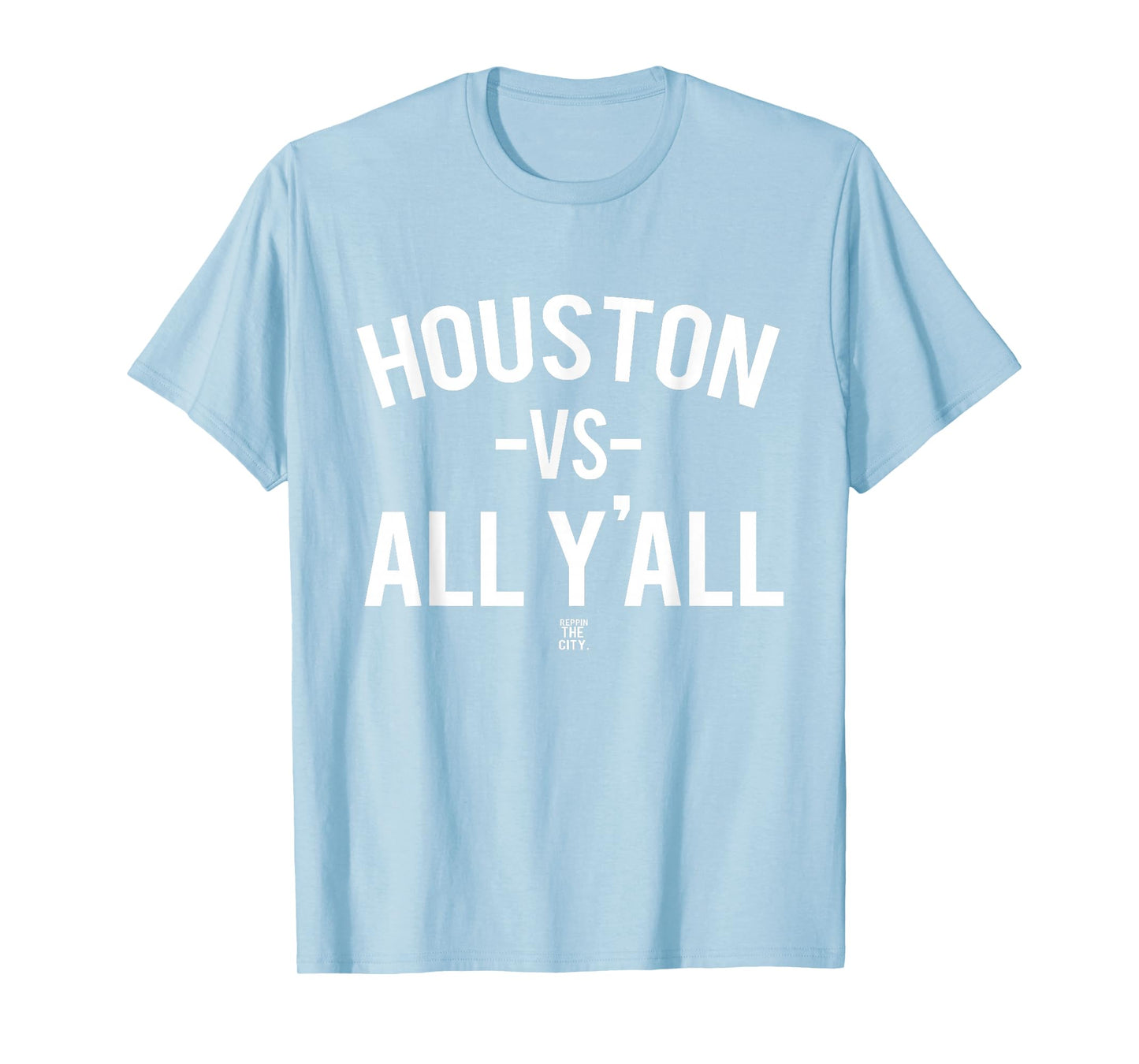 Houston VS All Yall T-Shirt
