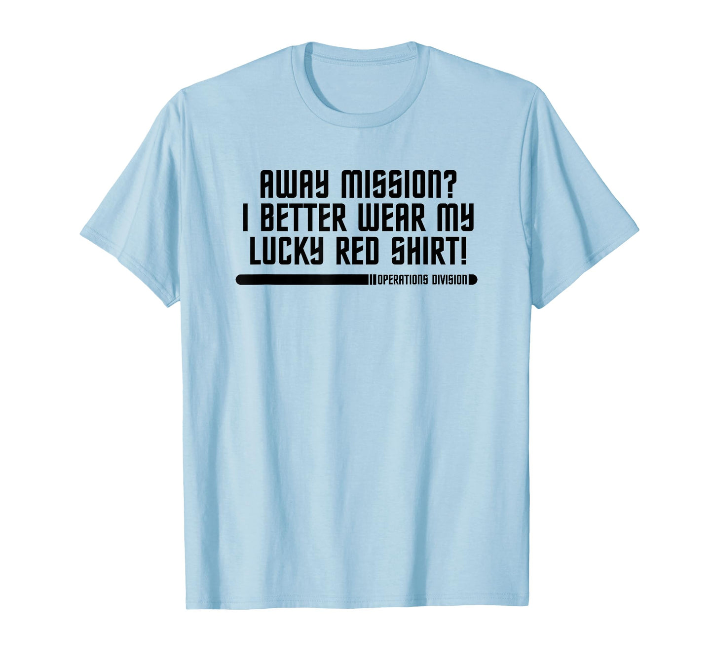 Away Mission Lucky Redshirt Sci Fi Geek Shirt T-Shirt