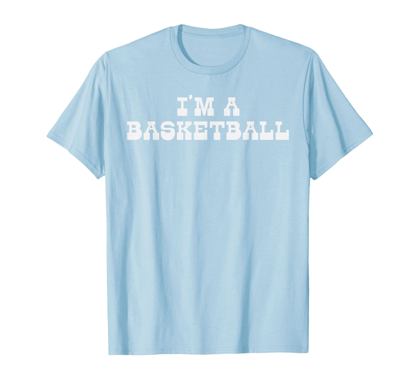 Halloween Im A Basketball Funny Costume Sport Men Women Kids T-Shirt