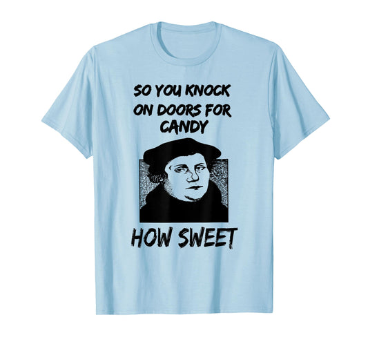 Martin Luther Reformation Day T-Shirt