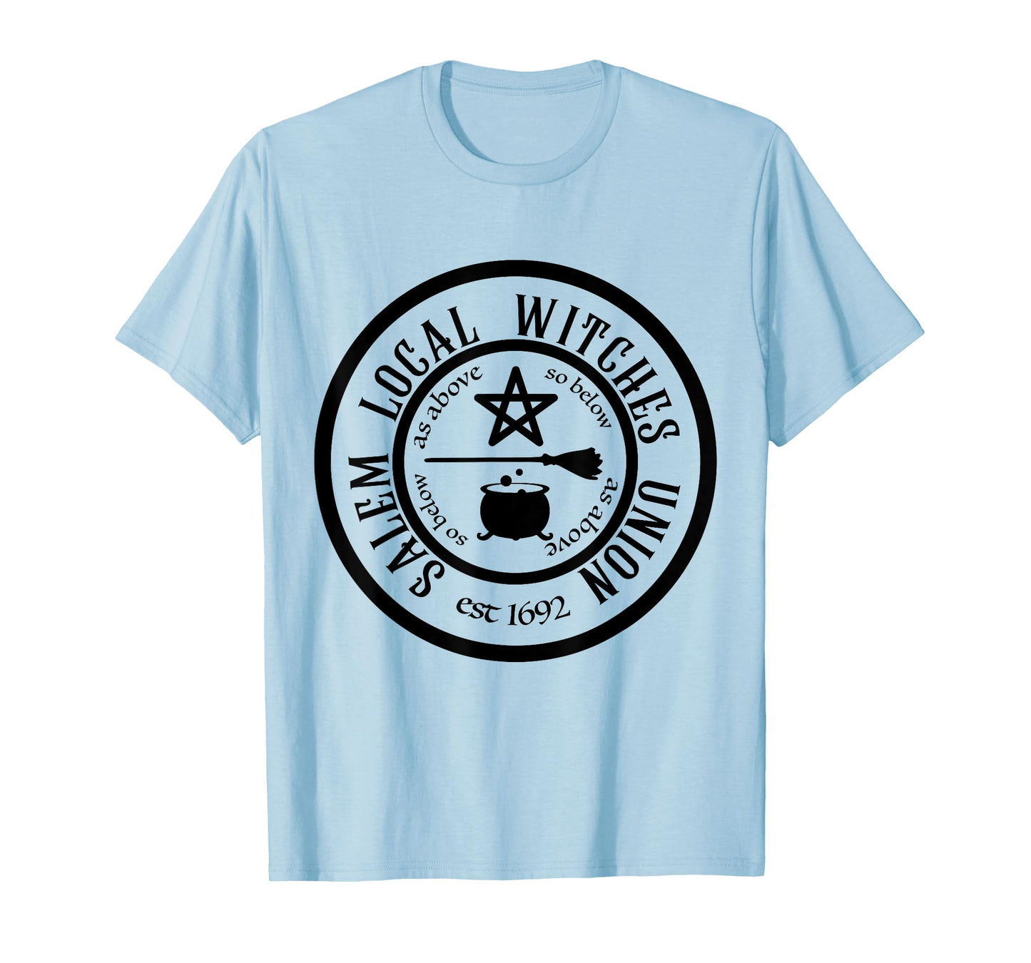 Salem Local Witches Union est 1692 Halloween T-Shirt