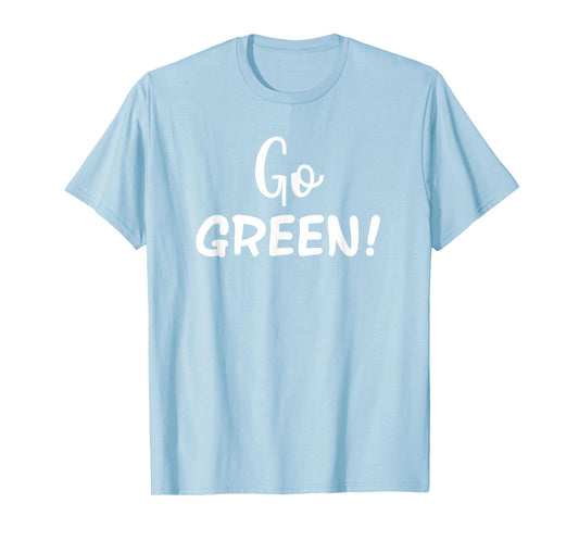 Go Green! Team Spirit Game School Competition Color Sports T-Shirt