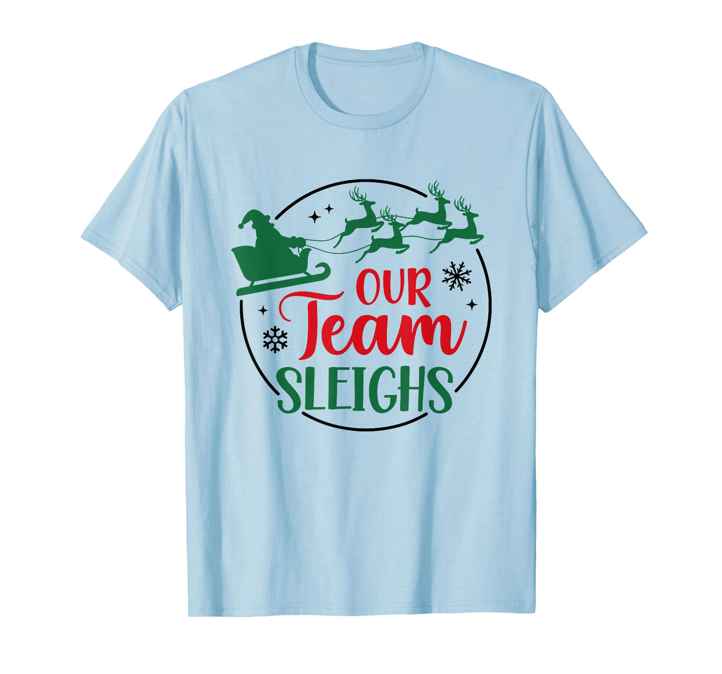 Our Team Sleighs Santa Christmas Office Staff Outfit Pajama T-Shirt