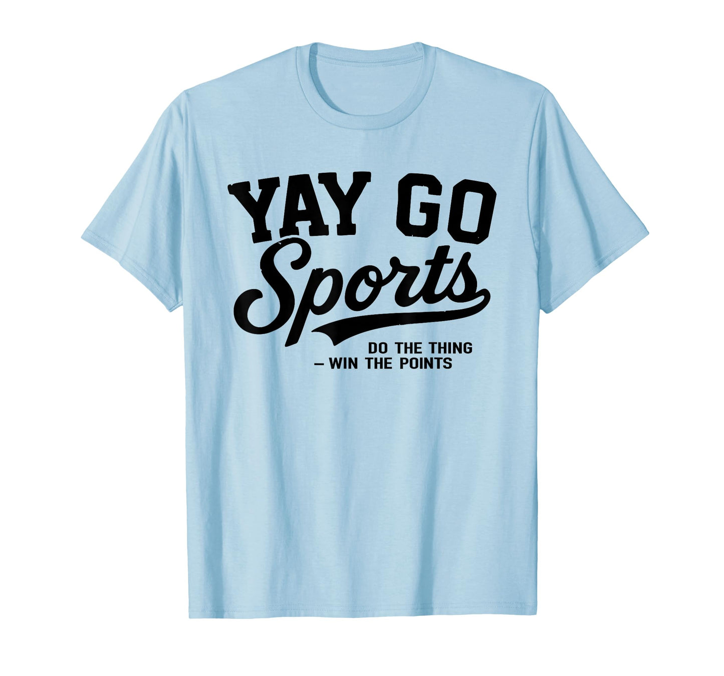 Yay Go Sports Funny Sarcastic Game Sport Team Vintage T-Shirt