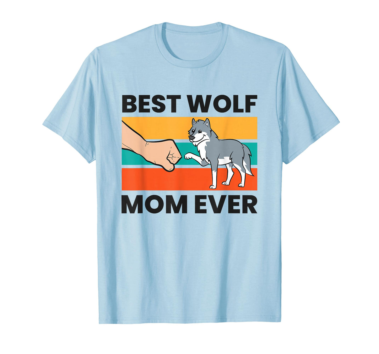 Wolf Mama Best Wolf Mom Ever T-Shirt