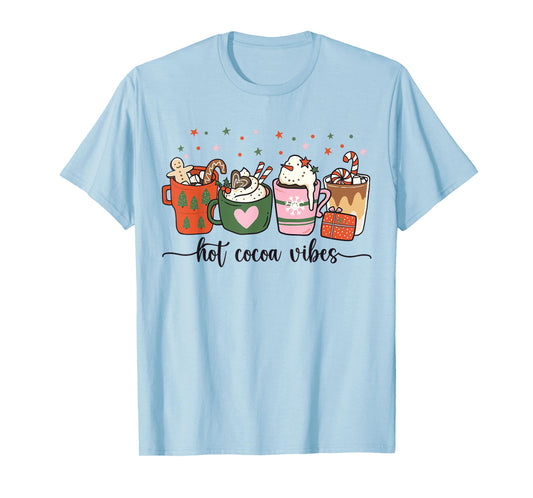Hot Cocoa Vibes Cute Hot Chocolate Cozy Festive Christmas T-Shirt