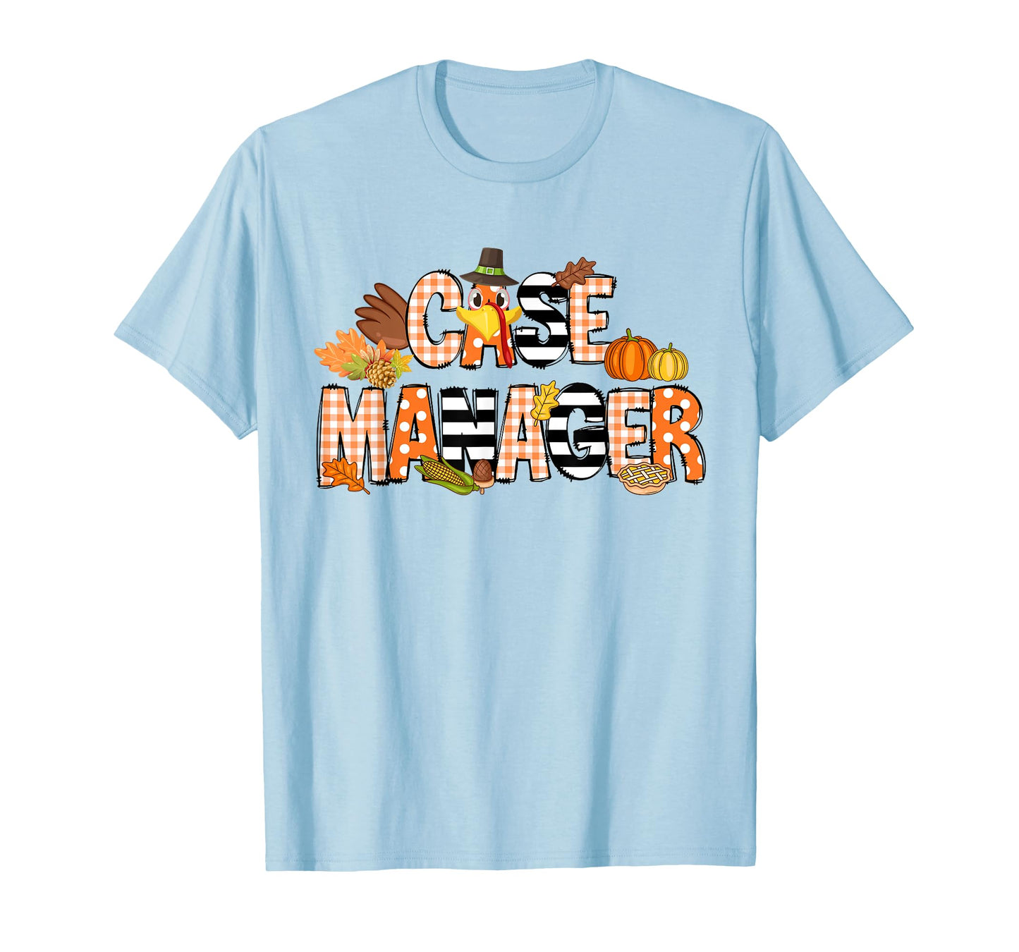 Thankful Case Manager Thanksgiving Case Management T-Shirt